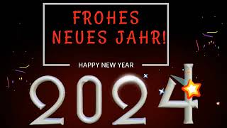 Frohes neues Jahr 2024 – Video um Ihnen ein frohes neues Jahr 2024 zu wünschen [upl. by Solitta]