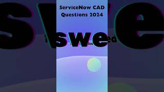 ServiceNow CAD Exam Latest Questions amp Answers 2024 [upl. by Fayre947]