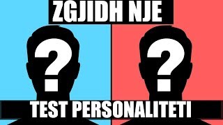 10 ZGJEDHJET ME TE VESHTIRA  Test Personaliteti  P2 [upl. by Lledyr]