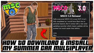 HOW TO DOWNLOAD amp INSTALL MY SUMMER CAR ONLINE  MULTIPLAYER MOD MSCO 30 2022  Ogygia Vlogs🇺🇸 [upl. by Juni412]