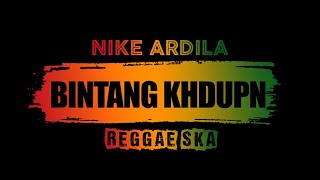 Nike Ardilla Bintang Kehidupan Versi Reggae [upl. by Eiresed]