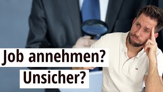 Soll ich den Job annehmen Ja oder Nein [upl. by Seiter747]