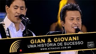 Gian amp Giovani  Uma História De Sucesso  Show Completo [upl. by Brie]