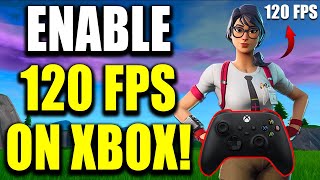 How to Get 120 FPS amp 120 HZ in Fortnite on Xbox Series XS [upl. by Hiltan]