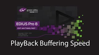 PlayBack Buffering Speed in Edius [upl. by Ottavia244]