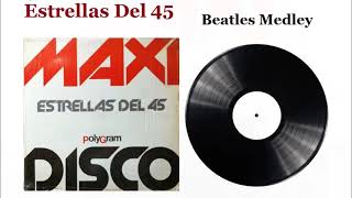 Beatles Medley  Estrellas Del 45 [upl. by Roots]