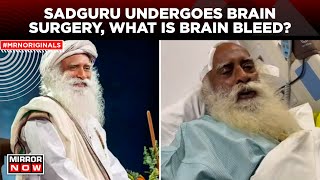 Sadhguru Health Update  What is the Brain Bleed Condition Linked To Spirtual Leader’s Surgery [upl. by Martainn]