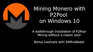 Monero P2pool installation walkthrough on Windows 10 [upl. by Ailisec]