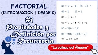 Factorial 17  Introducción Propiedades y Factorial Por Recurrencia  Desde Cero [upl. by Efi332]