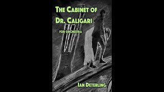 The Cabinet of Dr Caligari for orchestra  Deterling [upl. by Ayyidas859]