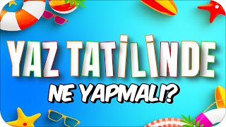 6Sınıflar Yaz Tatilini Nasıl Değerlendirmeli❓ 😎 [upl. by Enelrac]