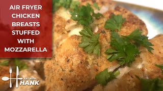 Air Fryer Chicken Breasts Stuffed with Mozzarella [upl. by Aileek]