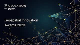 Geovation International Geospatial Awards 2023 [upl. by Malkin]