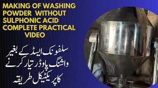 WASHING POWDER  DETERGENT MAKING COMPLETE PROCESS WITHOUT SULFONIC [upl. by Idnor]