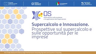 Supercalcolo e Innovazione  Prospettive sul supercalcolo e sulle opportunità per le imprese [upl. by Walke]