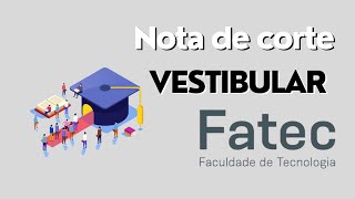 Nota de corte vestibular Fatec análise e desenvolvimento de sistemas [upl. by Tavis]