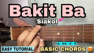 Bakit Ba  Siakol EASY GUITAR TUTORIAL [upl. by Elias]