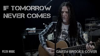 Garth Brooks  If Tomorrow Never Comes Acoustic Cover by Pezzo [upl. by Zenas]