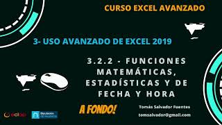 Utilización de funciones matemáticas estadísticas y de fechas  EXCEL 2019  322P  ECLAP 2022 [upl. by Anton]