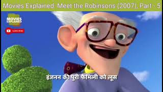 Movies Explained Meet the Robinsons 2007 Part  5 [upl. by Landre]