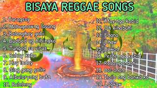 Bisaya songs reggae version Turagsoy Mabugnawng lasang balanghoy gabi budbod ug bibingka amp more [upl. by Dyan]