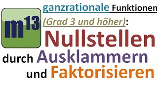 Nullstellen ganzrationaler Funktionen durch Ausklammern und Faktorisieren [upl. by Warfourd]