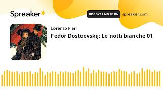 Fëdor Dostoevskij Le notti bianche 01 [upl. by Ecraep689]