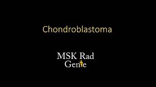 Radiology of Chondroblastoma [upl. by Aneelak744]