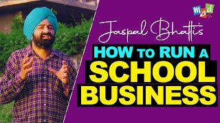 How to RUN a SCHOOL BUSINESS  Jaspal Bhatti Comedy [upl. by Urata]