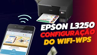 Como Configurar WIFI EPSON L3250 com WPS  Como Configurar o WiFi Da Impressora Epson L3250 [upl. by Liv298]