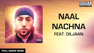 Manni Sandhu Diljaan  Naal Nachna Full Audio Song Latest Punjabi Songs 2016 [upl. by Slin285]