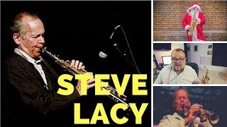 STEVE LACY  SAX ADVENT CALENDAR 4 [upl. by Eneloc]