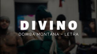 DOWBA MONTANA  DIVINO  LETRA [upl. by Bartel710]