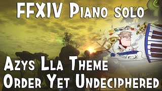 Final Fantasy XIV 파판14 Azys Lla Theme Order yet undeciphered piano cover 아지스 라 테마 [upl. by Nairred]