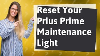 How Can I Reset My 2022 Toyota Prius Prime Maintenance Light [upl. by Spears]