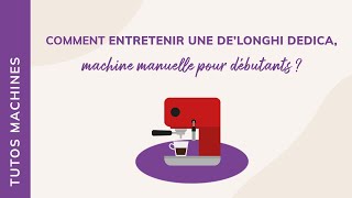 TUTO Comment détartrer et entretenir ma DeLonghi Dedica [upl. by Wilow]