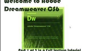 Intro to Adobe Dreamweaver CS6  Step by Step Lecture PART 1 of 3 [upl. by Zara]