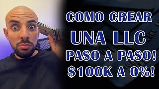 CÓMO CREAR UNA LLC PASO A PASO CREA TU EMPRESA Y RECIBE 100K A 0 DE INTERÉS DE NEGOCIO EN 30 DÍAS [upl. by August335]