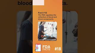 18 The FDA regulates the collection of blood and blood components FDAFacts [upl. by Notlehs]