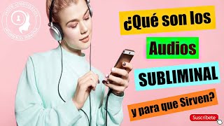 🤔💡¿Qué son los Audios SUBLIMINAL y para que Sirven✅ [upl. by Auohs]