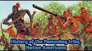 History of the Pamunkey tribe Native Americans [upl. by Galatia]