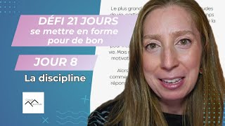 Jour 8  la discipline pour pallier au manque de motivation  Défi 21 jours pour te mettre en forme [upl. by Noreh350]