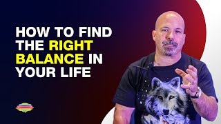 The Secret to Finding the Right Balance In Life  Robert Riopel  Success Gyan [upl. by Oimetra]