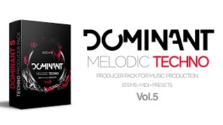 DOMINANT 5 Melodic Techno Producer Pack [upl. by Niveek]