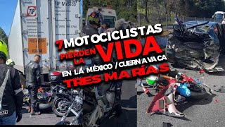 7 Motociclistas pierden quotLA VIDAquot en la MéxicoCuernavaca [upl. by Stanzel]