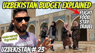 Uzbek23  Budget💰 for Uzbekistan Travel  Uzbekistan ka Kharcha  Indian in Uzbekistan [upl. by Ttekcirc]