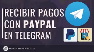 Cómo recibir PAGOS con PAYPAL en Telegram 🤑 Telegram PAYPAL [upl. by Aisayt]