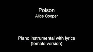 Poison  Alice Cooper PIANO KARAOKE female version [upl. by Hartley]