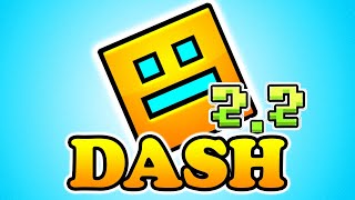 If I give up trying to beat Dash the video ends  Geometry Dash 2 2 [upl. by Horace289]