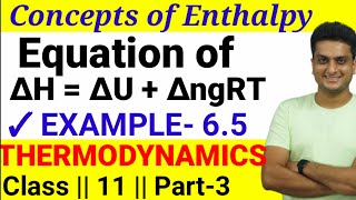 Equation of Enthalpy  Thermodynamics  Part3  Class11 Chemistry [upl. by Obaza]